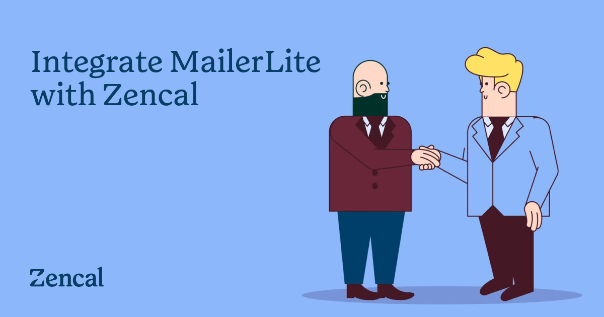 Integrate MailerLite with Zencal Zencal Blog